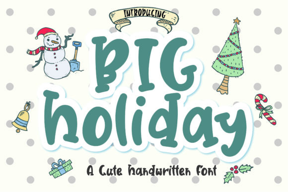 Big Holiday: A Playful, Polished Font for Small Business Branding