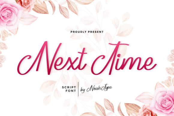 Next Time: A Font That Elevates Your Brand
